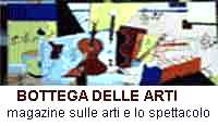 Bottega delle arti: magazine sulle arti e lo spettacolo